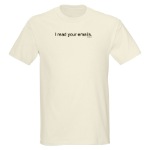 I read your emails. Tee Shirt